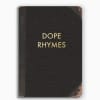 Black book with gold text reading Dope Rhymes