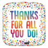 Select this colorful mylar balloon that reads, "Thank you for all that