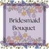 Bridesmaid Bouquet text on a lavender floral card