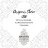 Decorative card reading Designer's Choice custom floral arrangement delivered