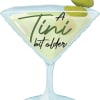 Martini glass-shaped balloon with an olive topper and "A Tini bit older" text