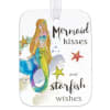 Rectangular hanging ornament with watercolor mermaid and the phrase Mermaid kisses and starfish wishes.