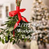 Green holiday wreath with a red ribbon and workshop ticket text