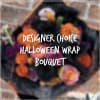 Looking for a spooky surprise? a Halloween Wrap Bouquet is the perfect