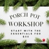 Porch Pot Workshop sign framed by evergreen branches
