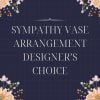 Text reading sympathy vase arrangement designer's choice on a floral border