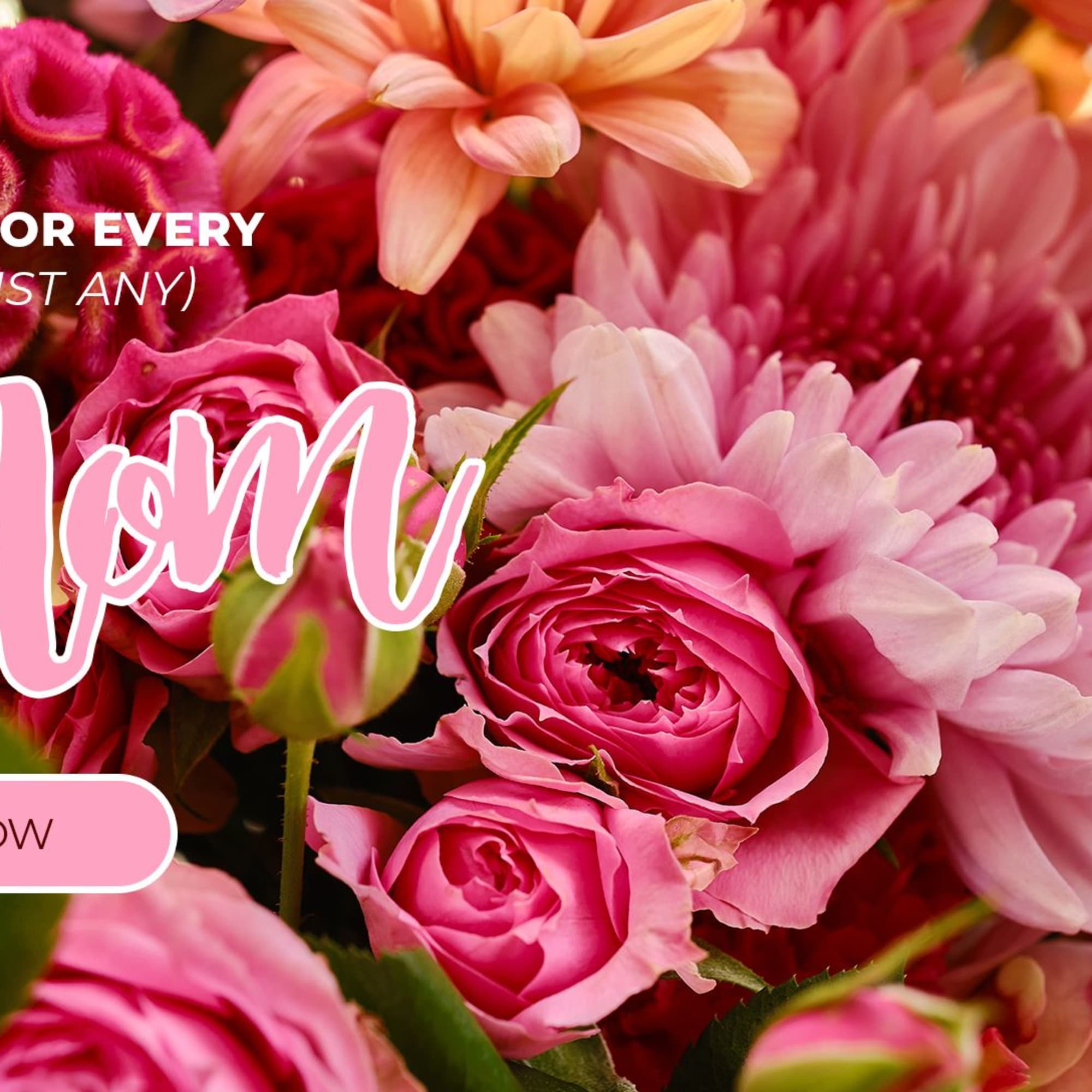 Pink and peach flowers with a Mother's Day message and shop now button