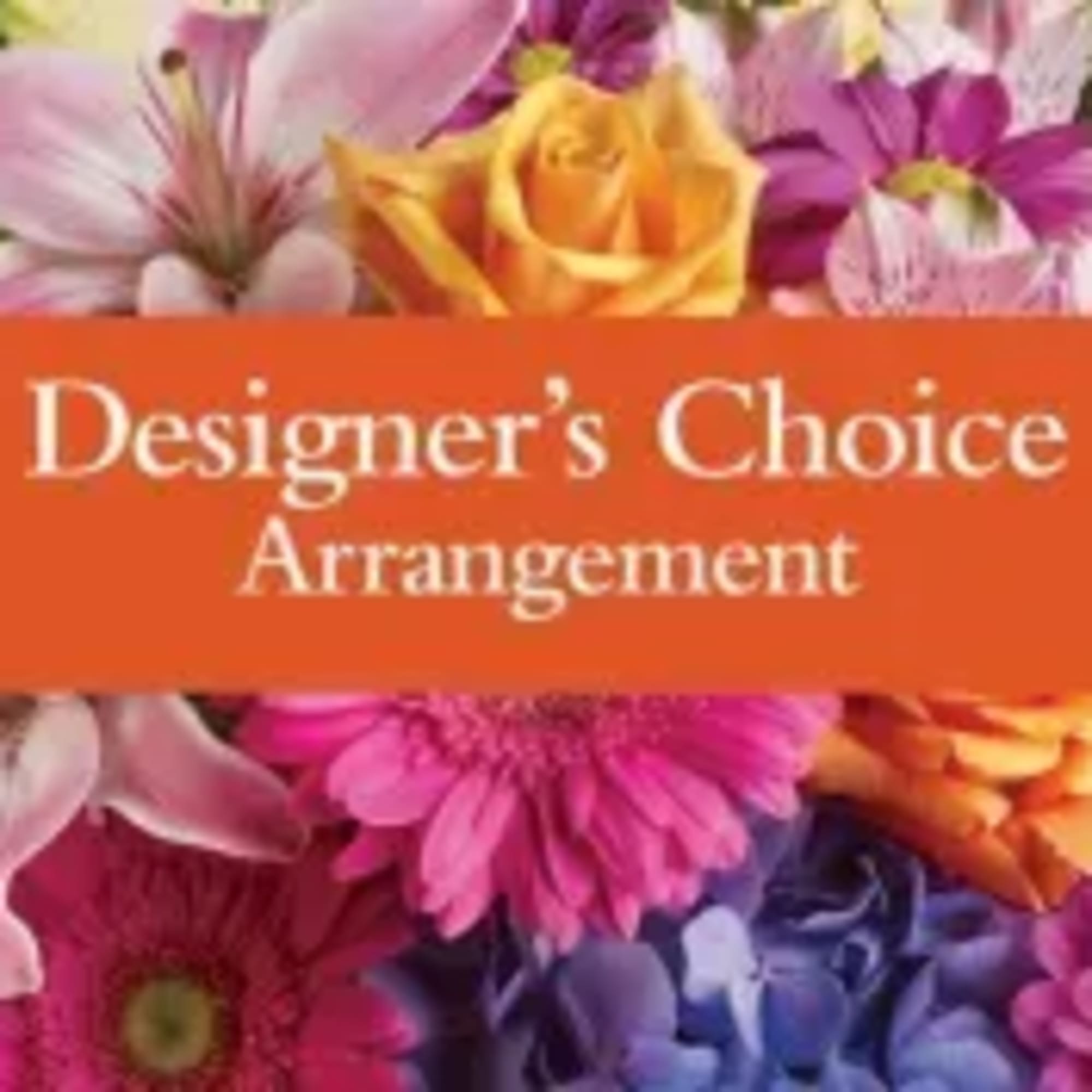 Designer’s choice floral arrangement with mixed colorful blooms