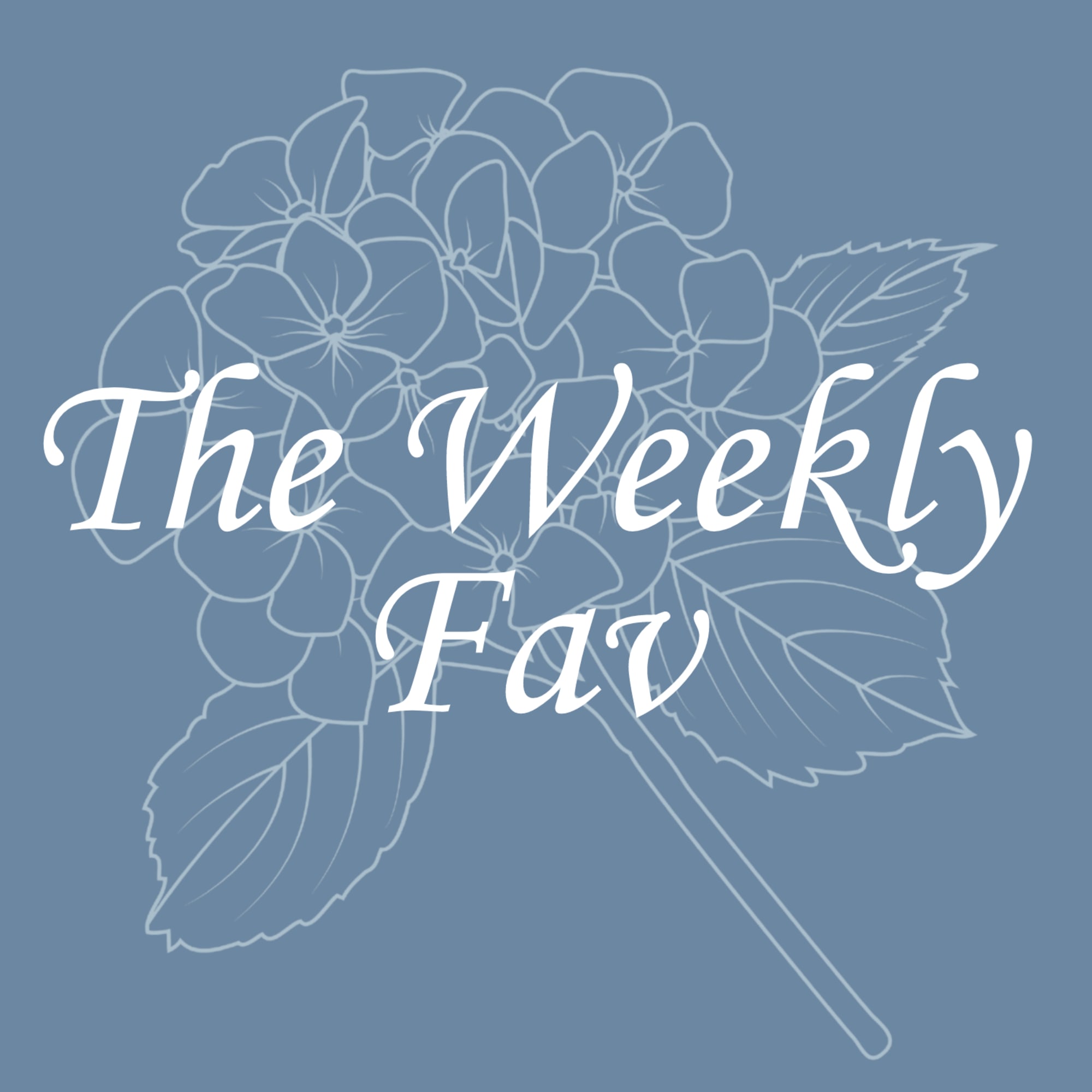 Blue graphic with outlined hydrangea flowers and the words "The Weekly Fav"