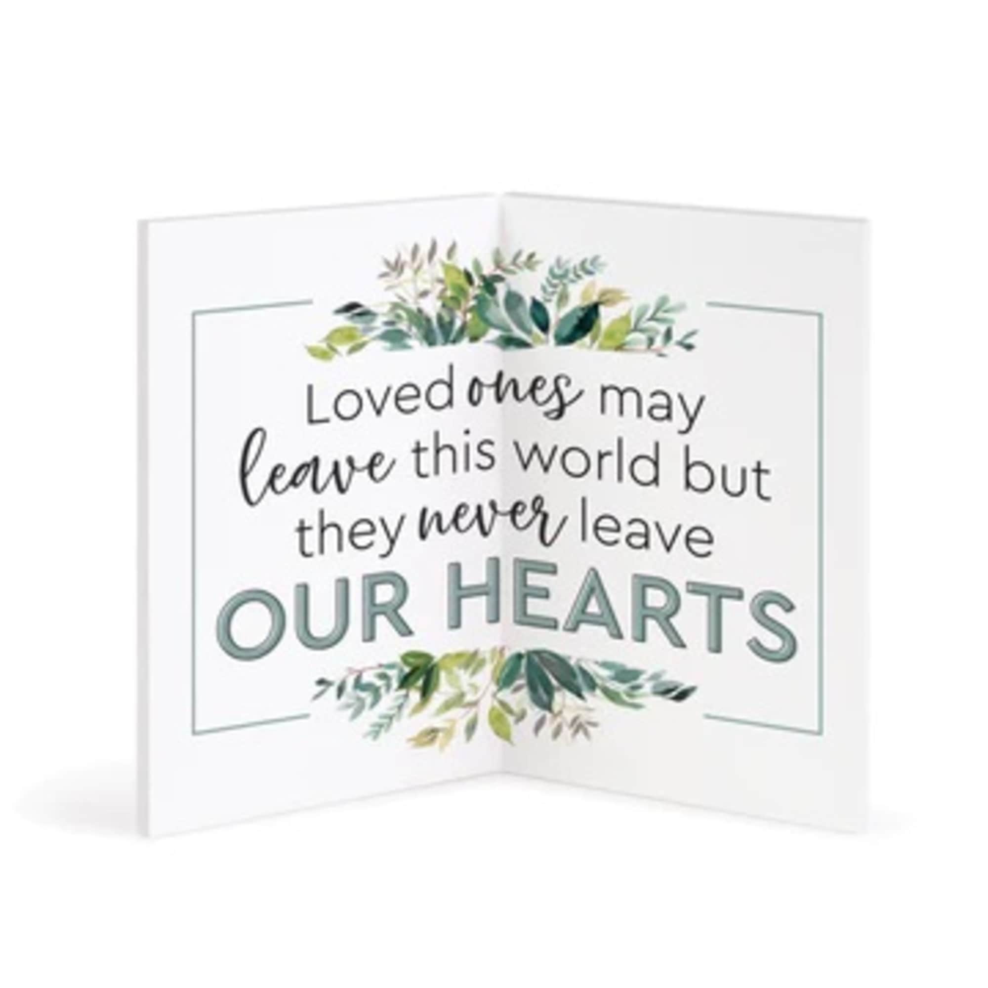 Sympathy card with the message "Loved ones may leave this world but they never leave our hearts"