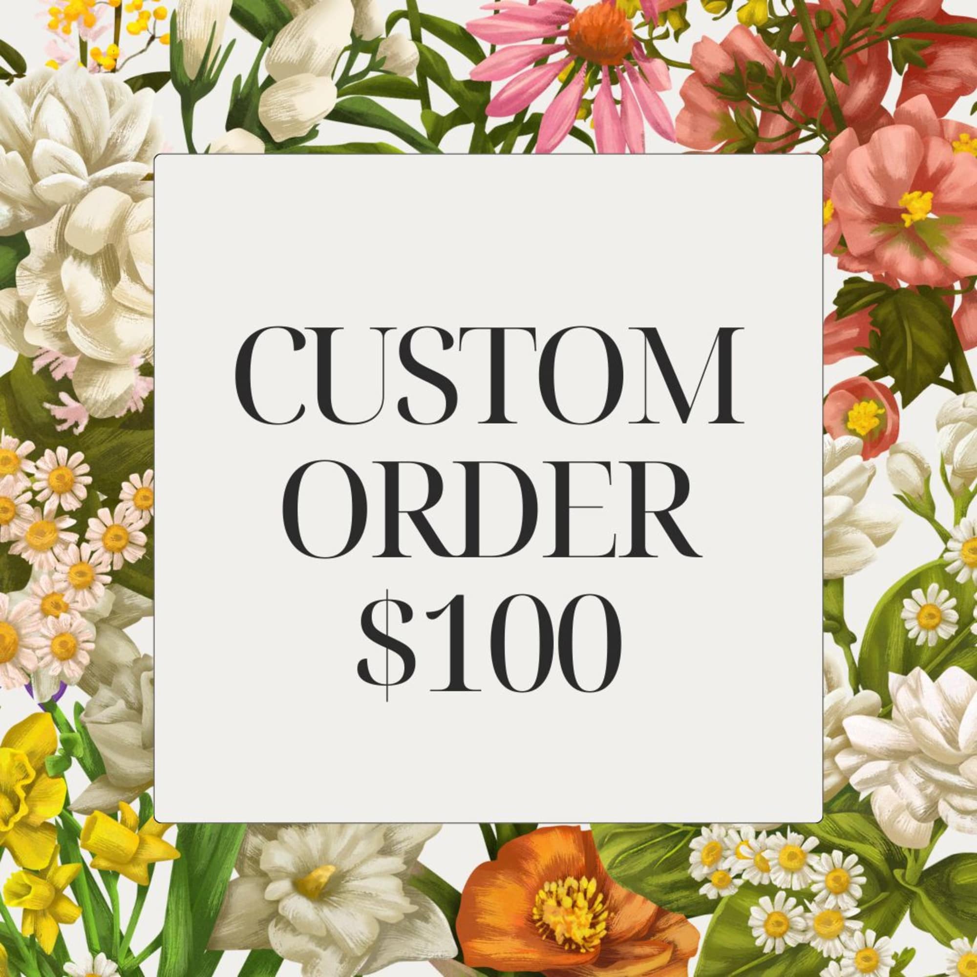 A Custom Order floral arrangement is a personalized bouquet designed with your