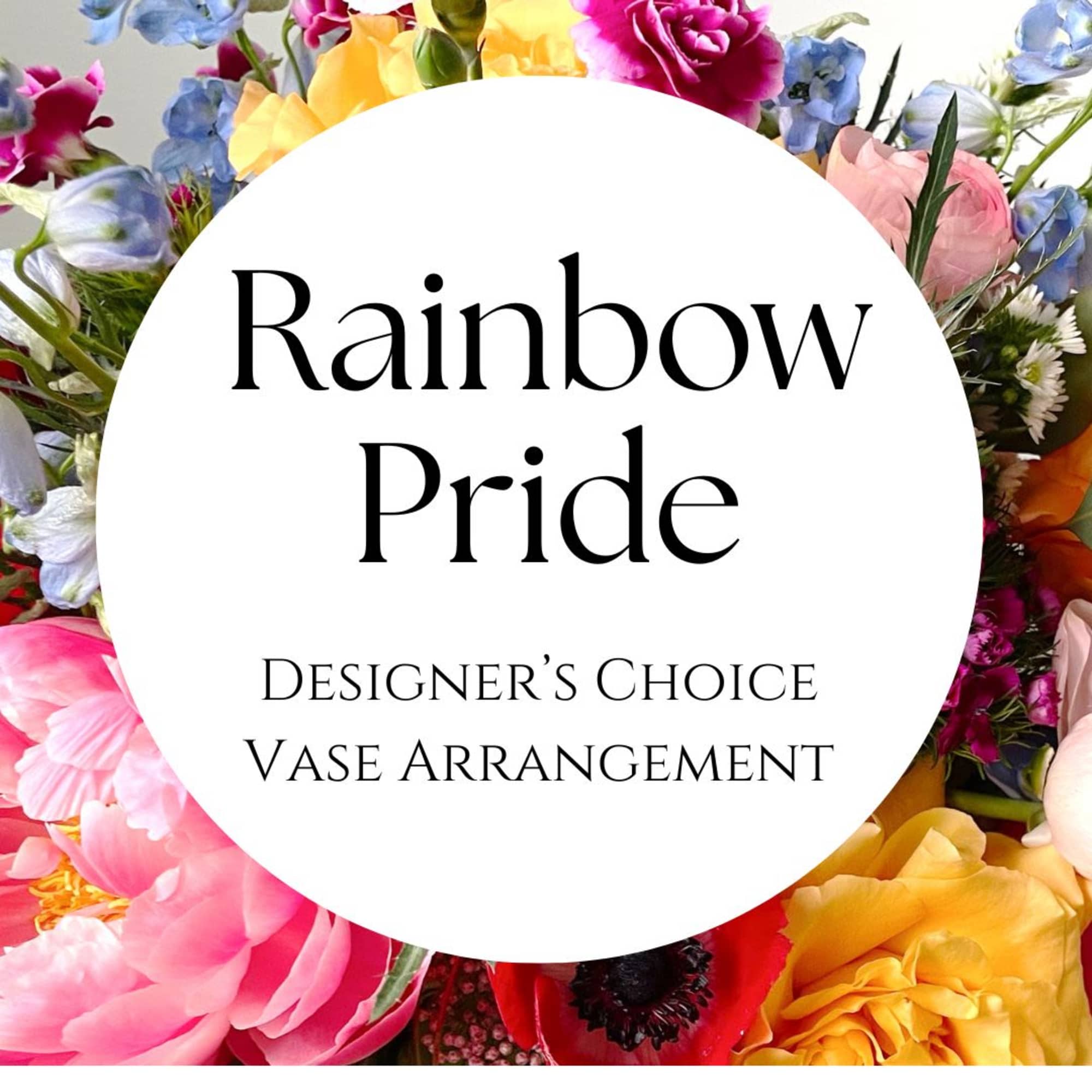 Celebrate PRIDE every day with our Rainbow Pride Designer's Choice Vase Arrangement. Celebrate PRIDE every day with our Rainbow Pride Designer's Choice Vase Arrangement.