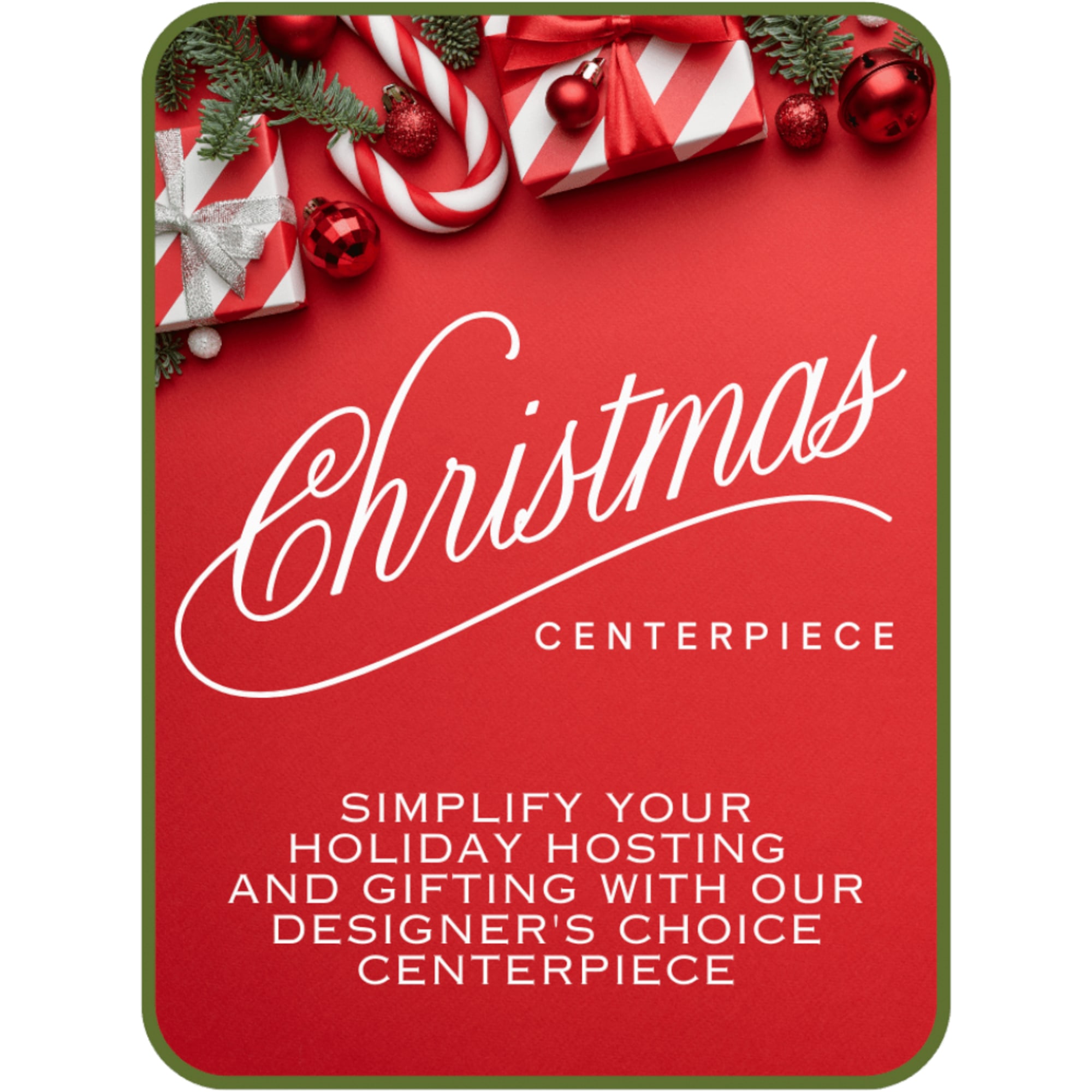 Simplify your holiday hosting and gift-giving with our Designer&#039;s Choice Christmas Centerpiece.