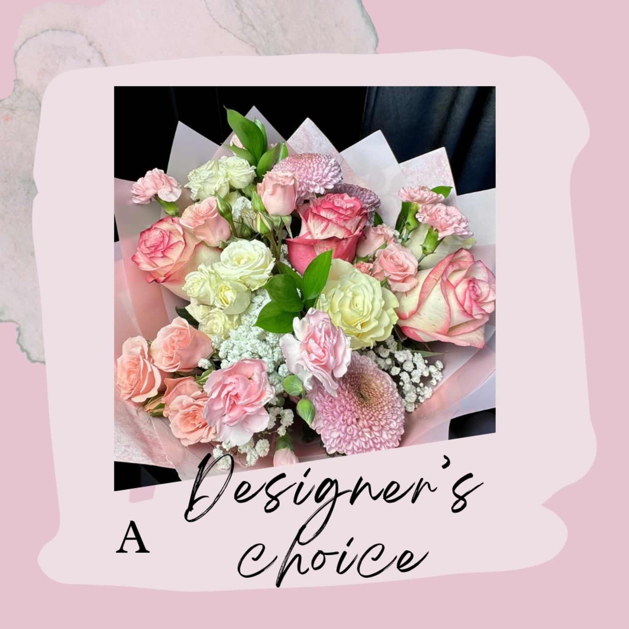 Let our floral artists surprise you with a one-of-a-kind arrangement tailored to
