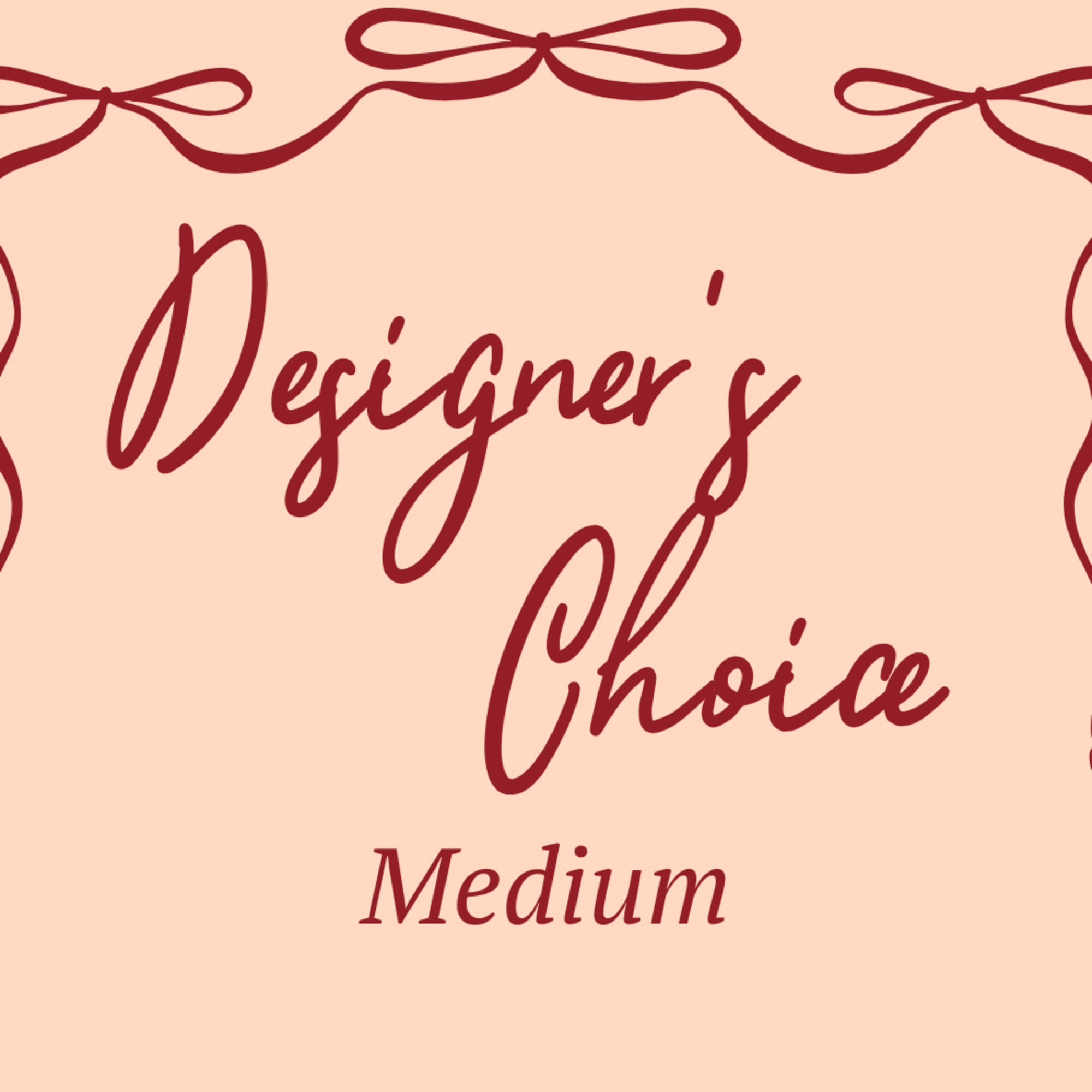 Let our designers make you something special and unique at your preferred