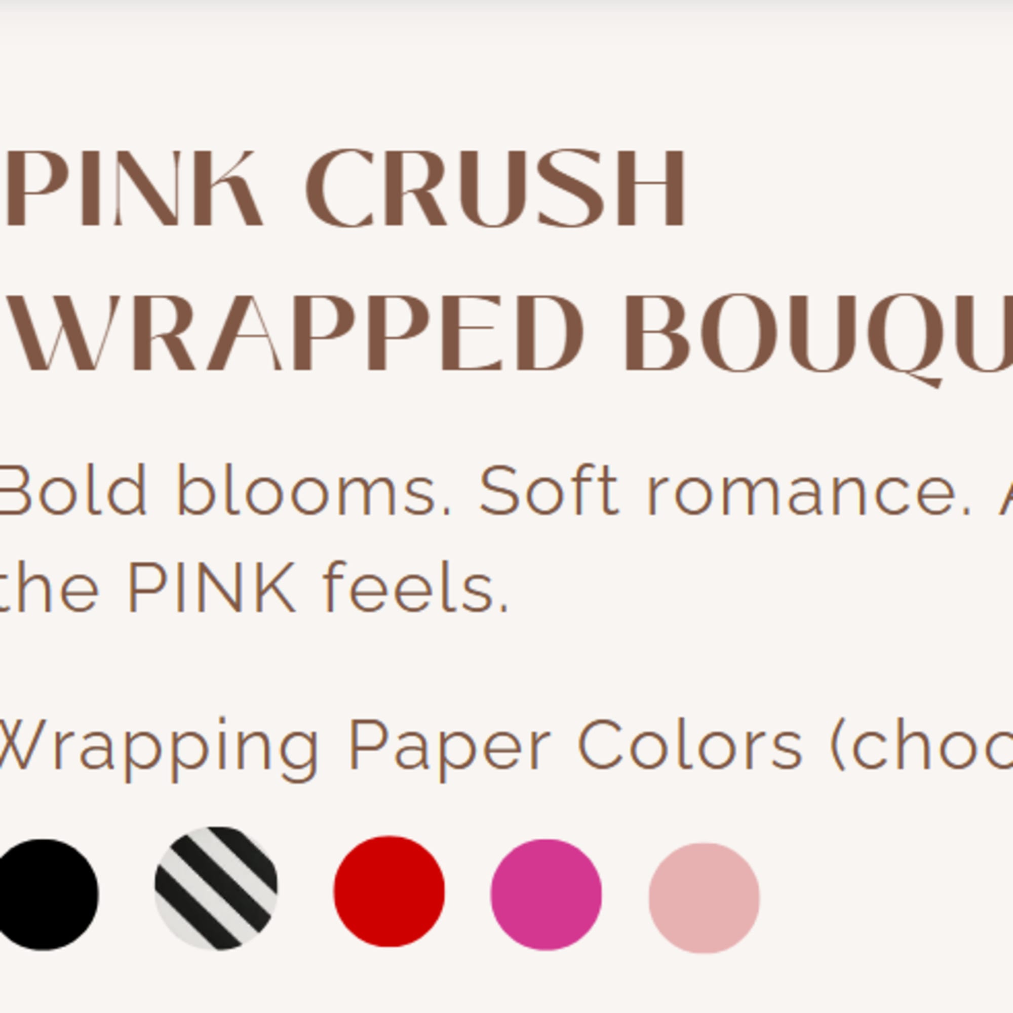 Pink Crush Wrapped Bouquet

Bold blooms meet soft romance in the Pink Crush