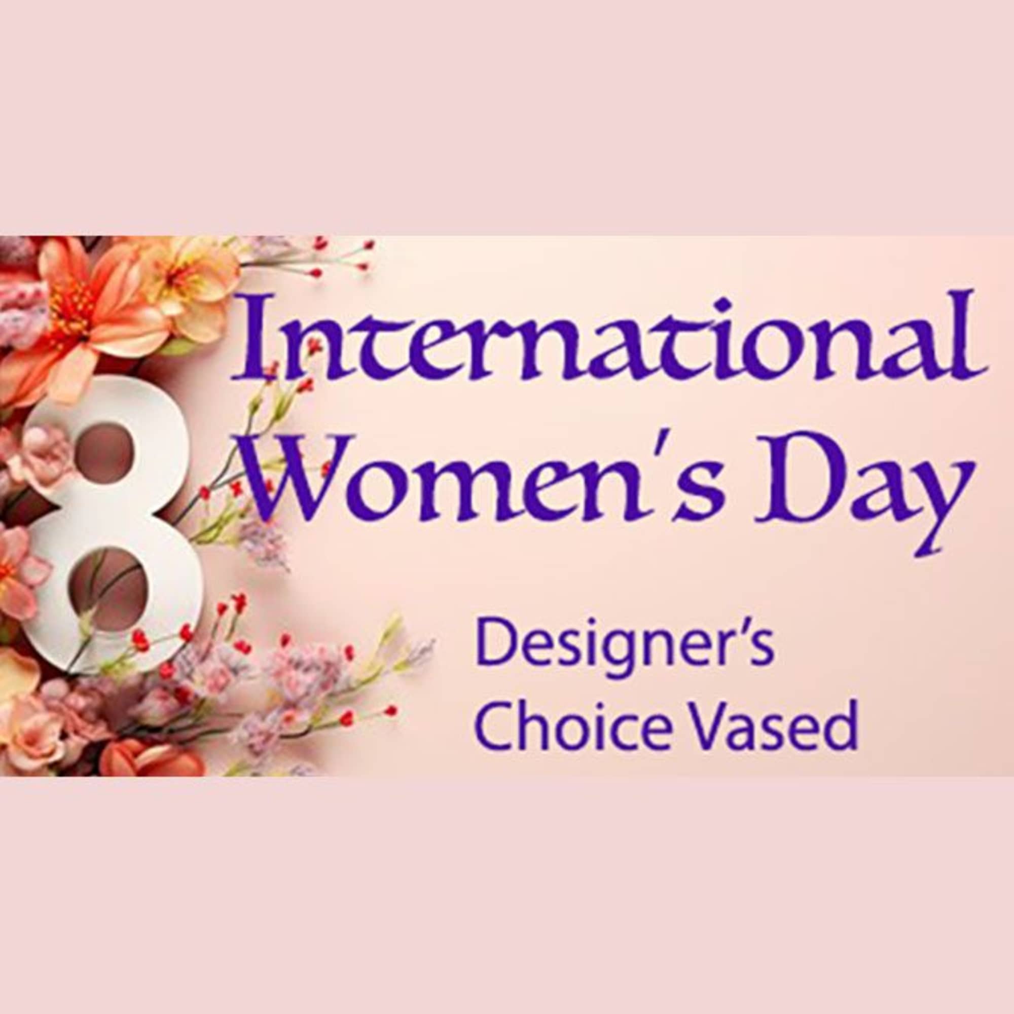 Celebrate International Women's Day with one of our Designer's choice vase arrangements.