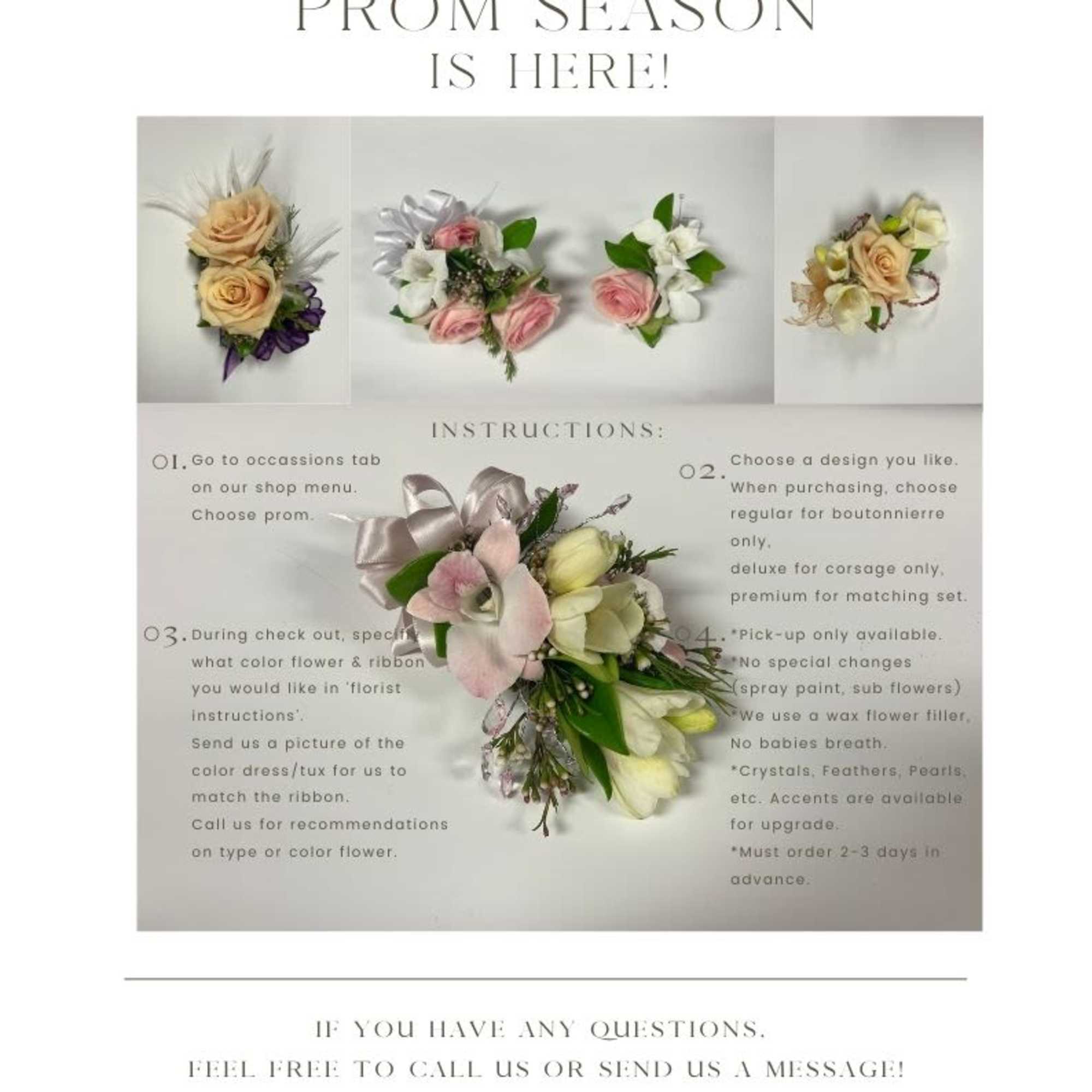 Recipe: Dendrobium Orchid corsage and/or boutonniere. 
Dendrobium orchid colors available: white or