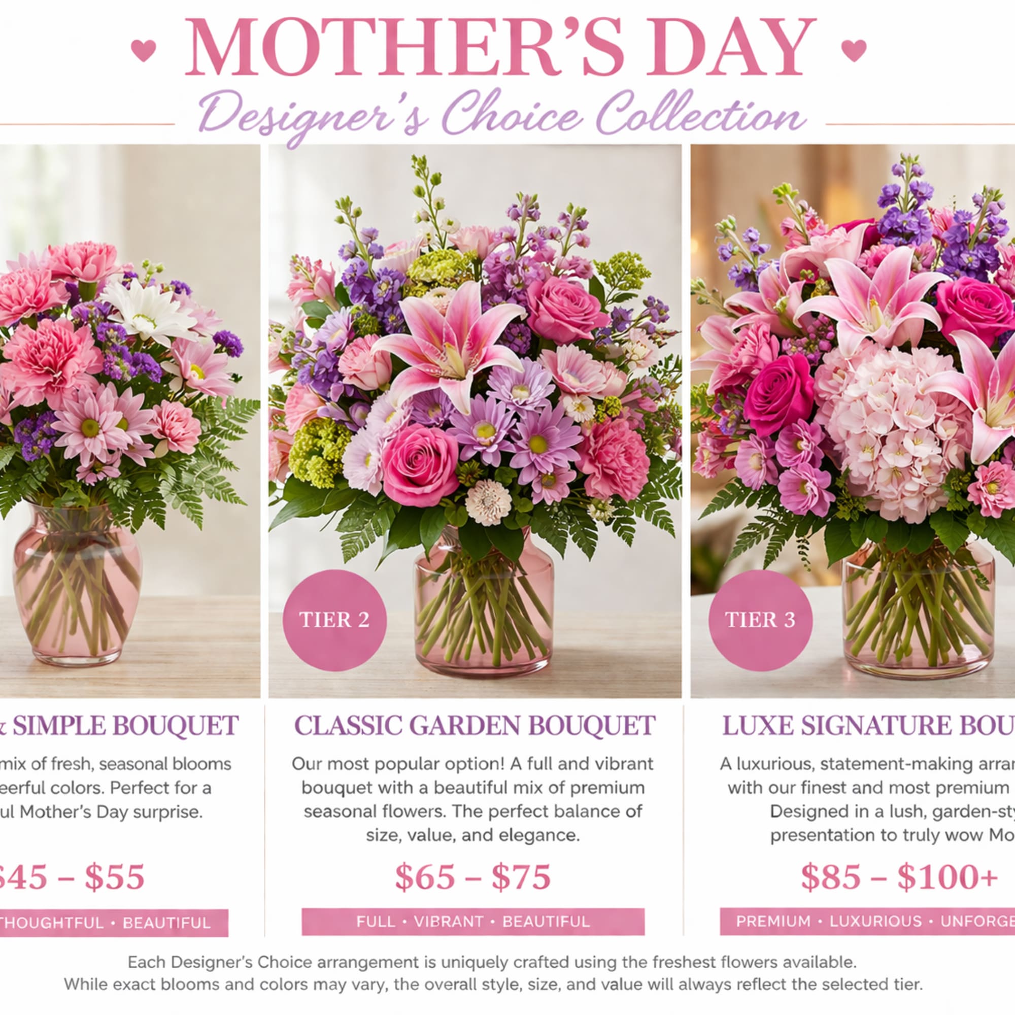 Each Designer&rsquo;s Choice arrangement is uniquely crafted using the freshest flowers available.