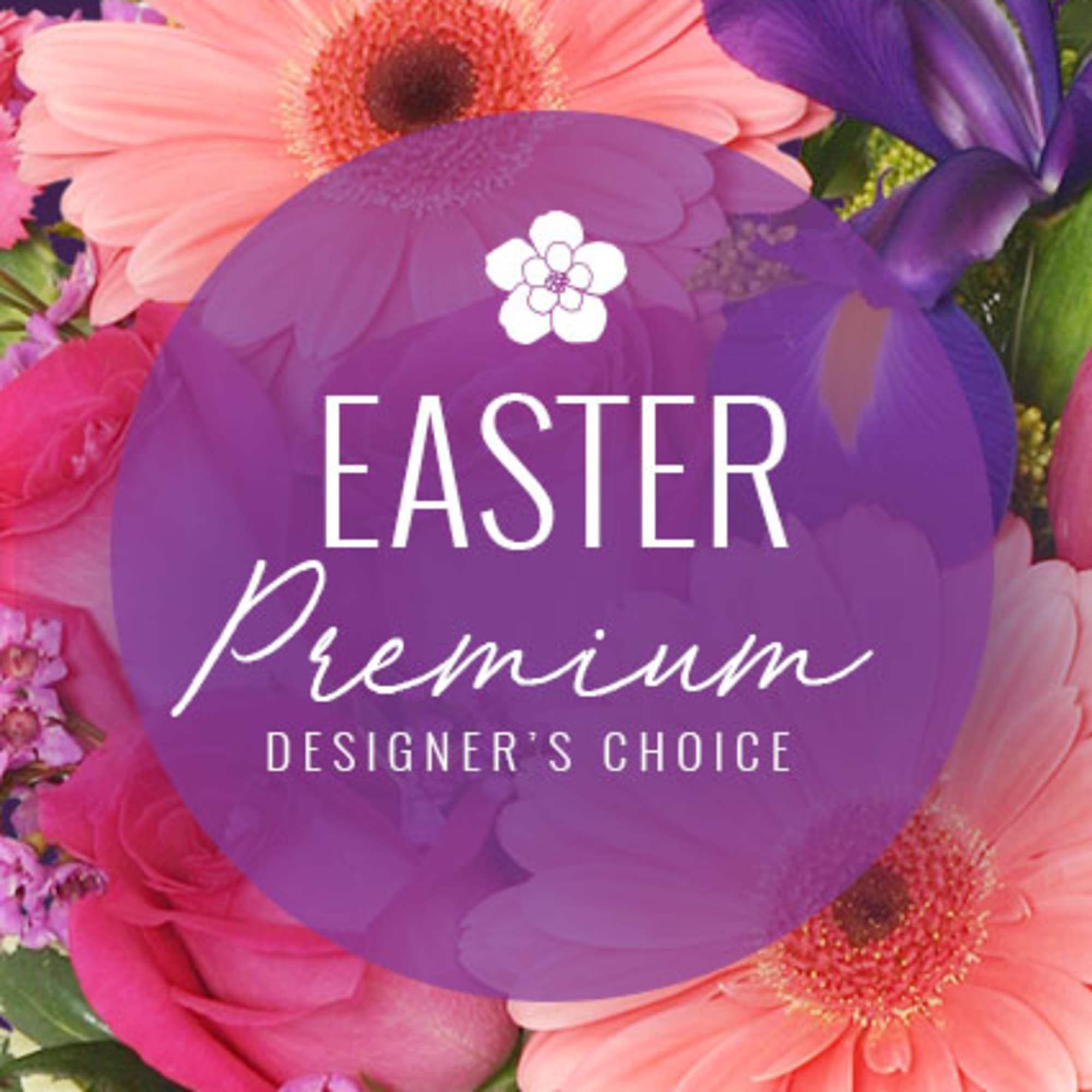 Graphic with pink and purple flowers behind text reading Easter Premium Designer's Choice