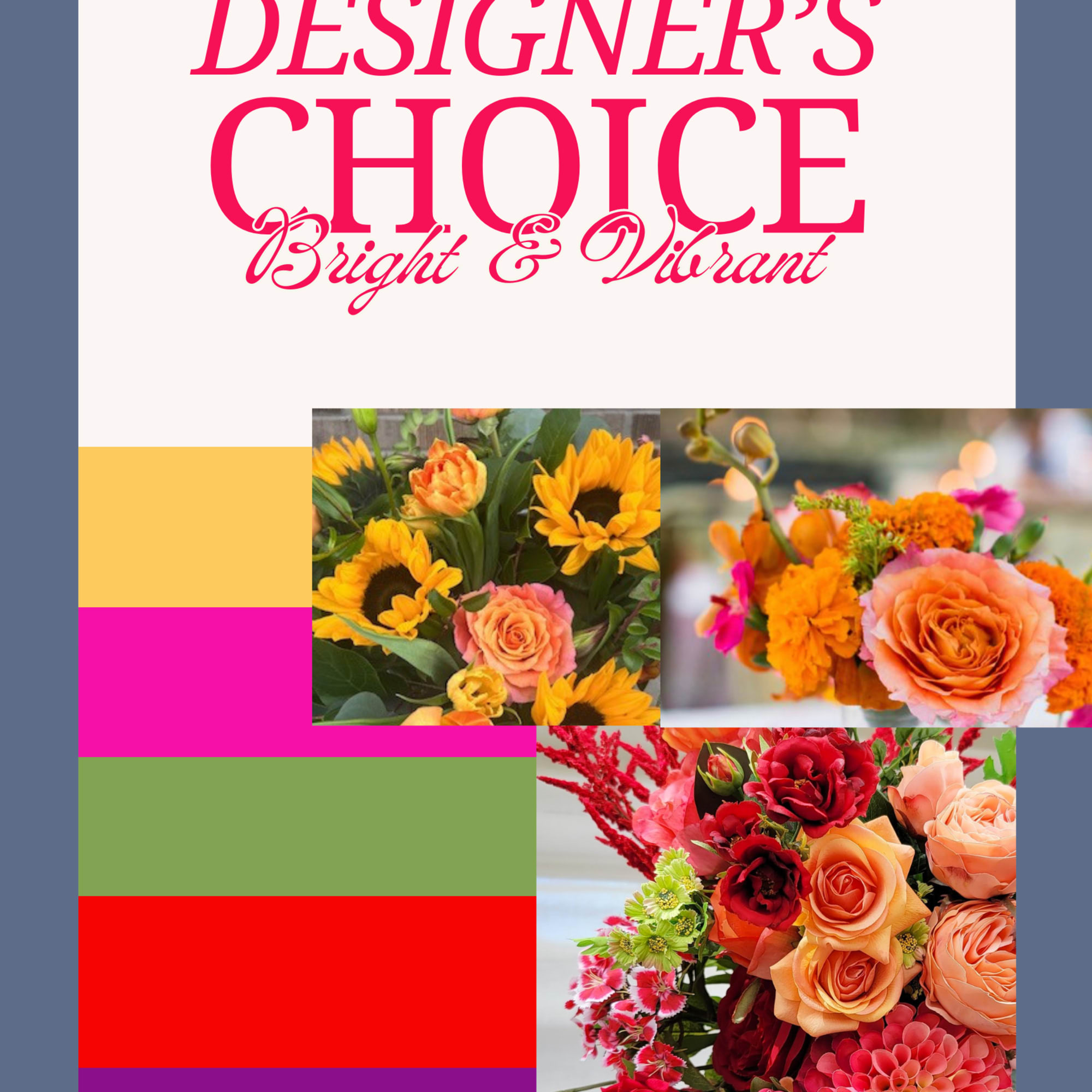 Designer’s Choice floral collage with bright mixed bouquets
