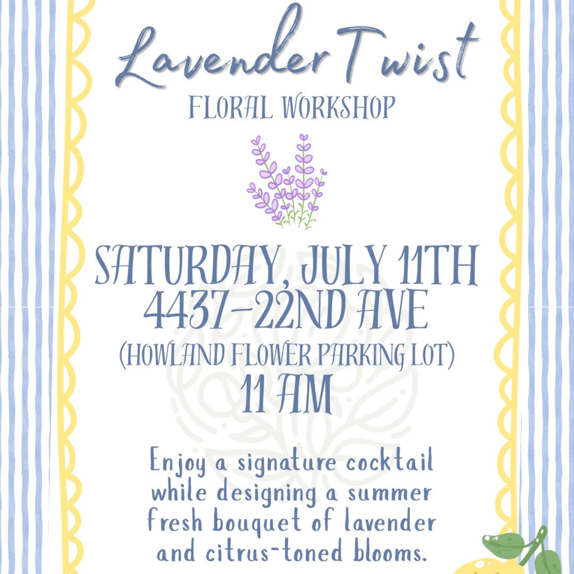 Celebrate the beauty of summer with Lavender Twist, a floral design workshop