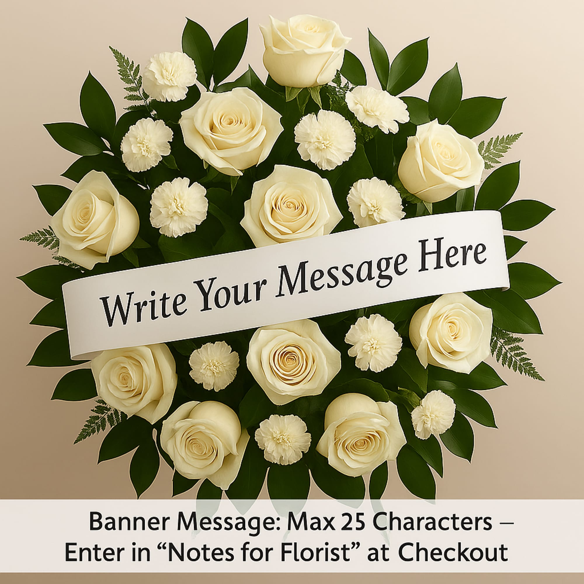 Cream roses and white carnations arranged with a message banner