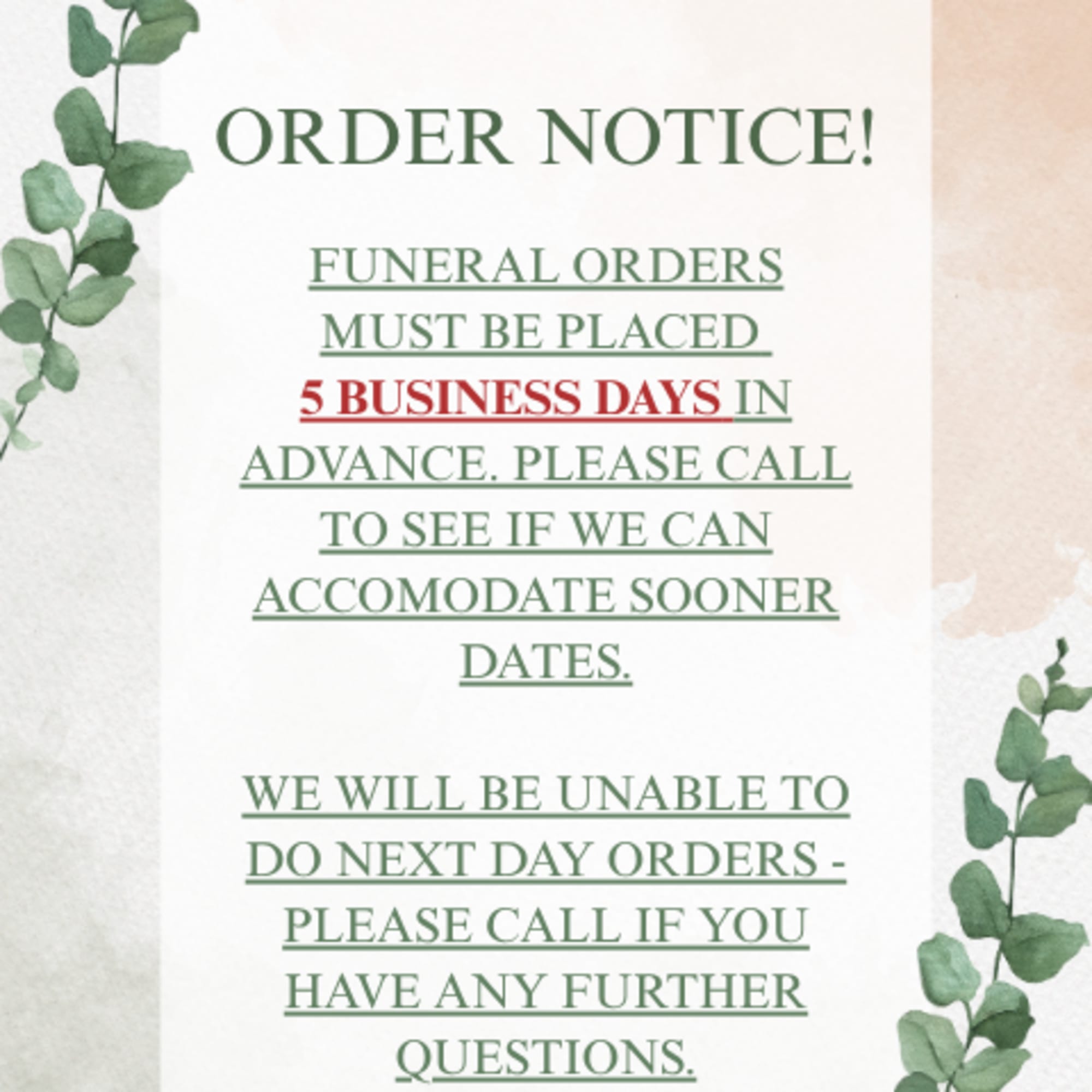 Order notice sign with eucalyptus sprigs and funeral order timing text