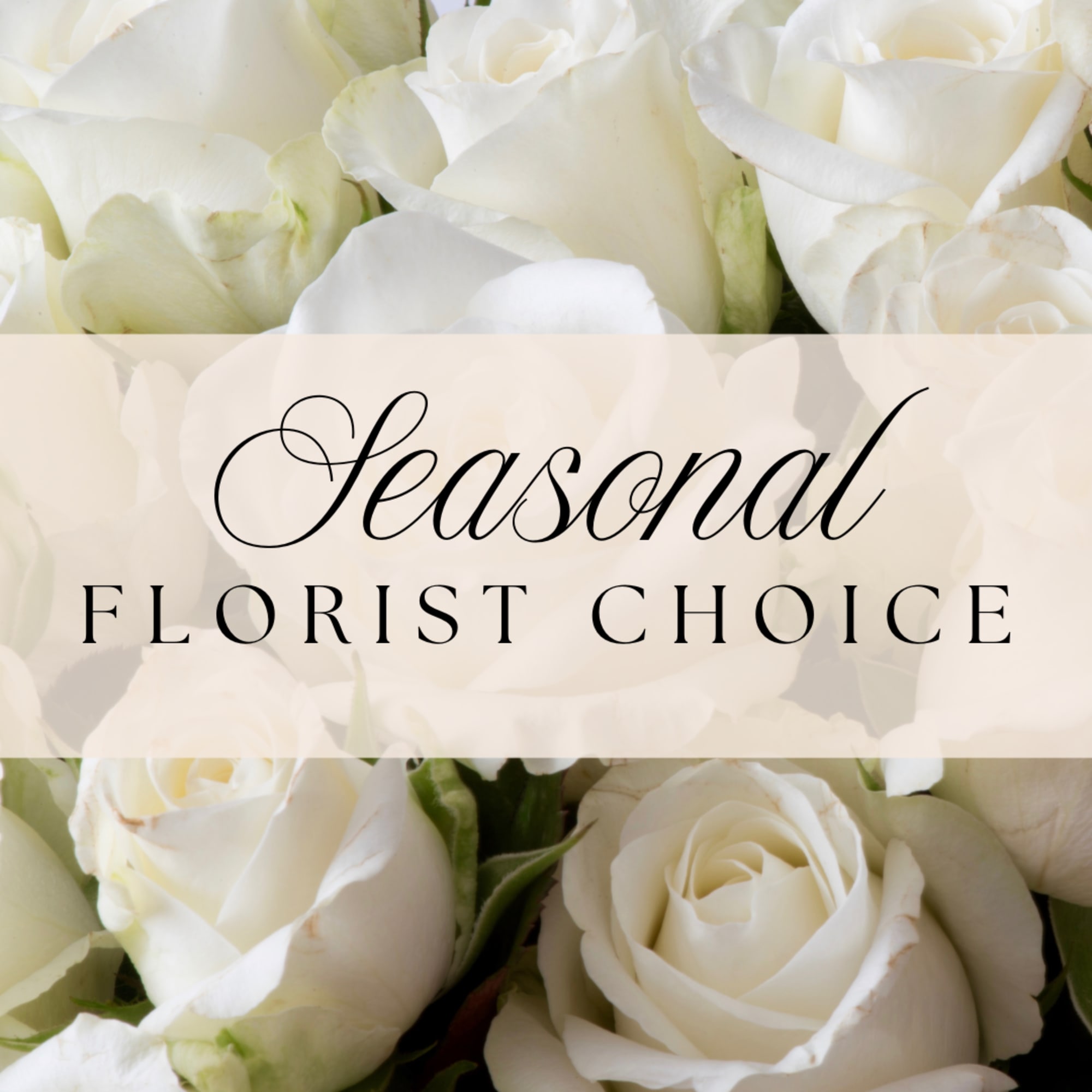 White roses with a "Seasonal Florist Choice" label