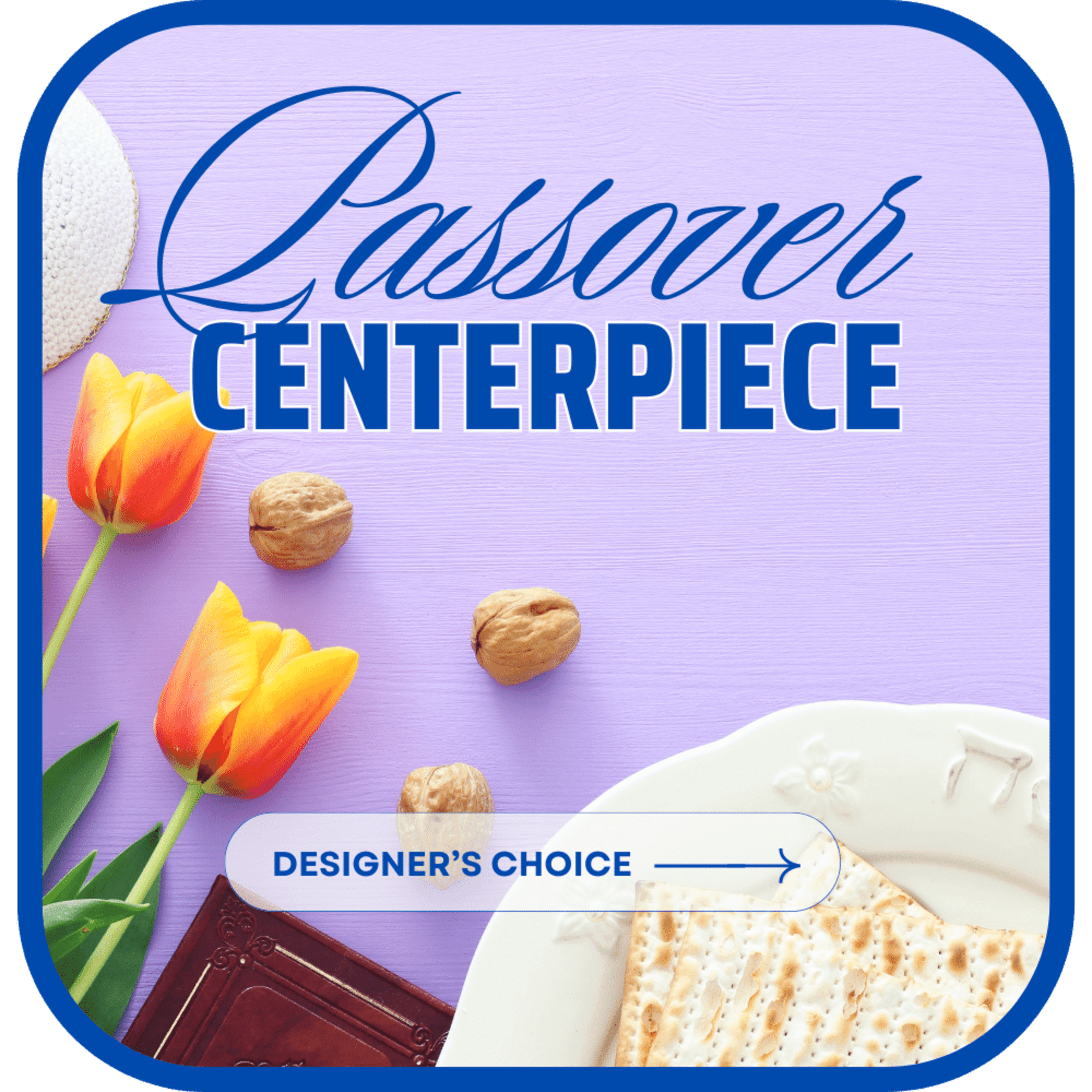 Graphic reading "Passover Centerpiece" with tulips and matzah on a purple background