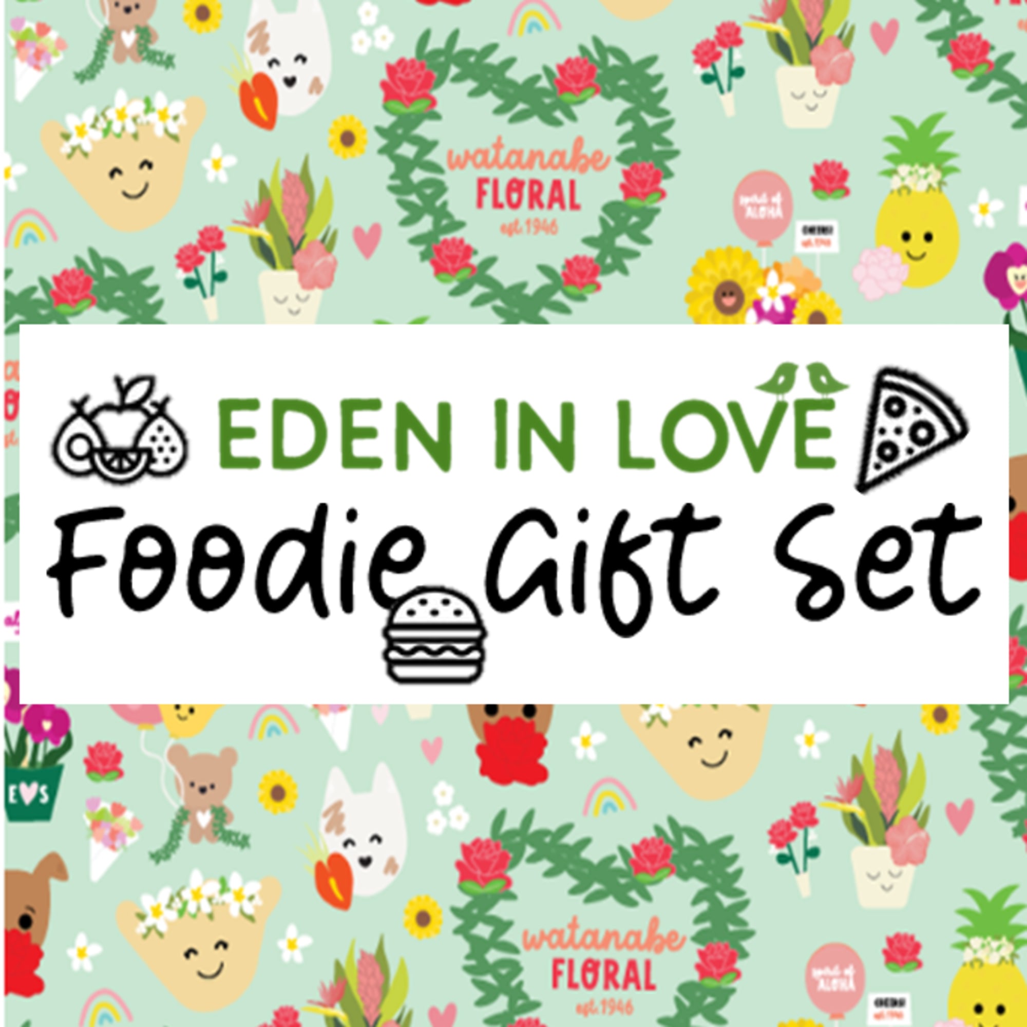 Whimsical Eden in Love Foodie Gift Set graphic with smiling flowers, characters, and playful icons on a mint background.
