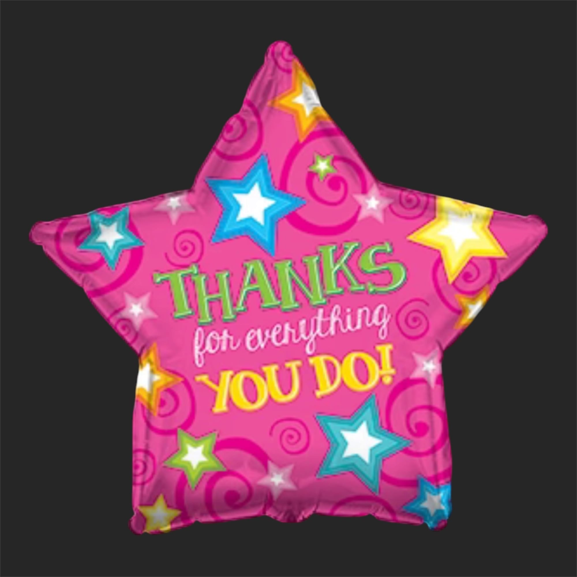 Pink star-shaped balloon with the words "Thanks for everything you do!"