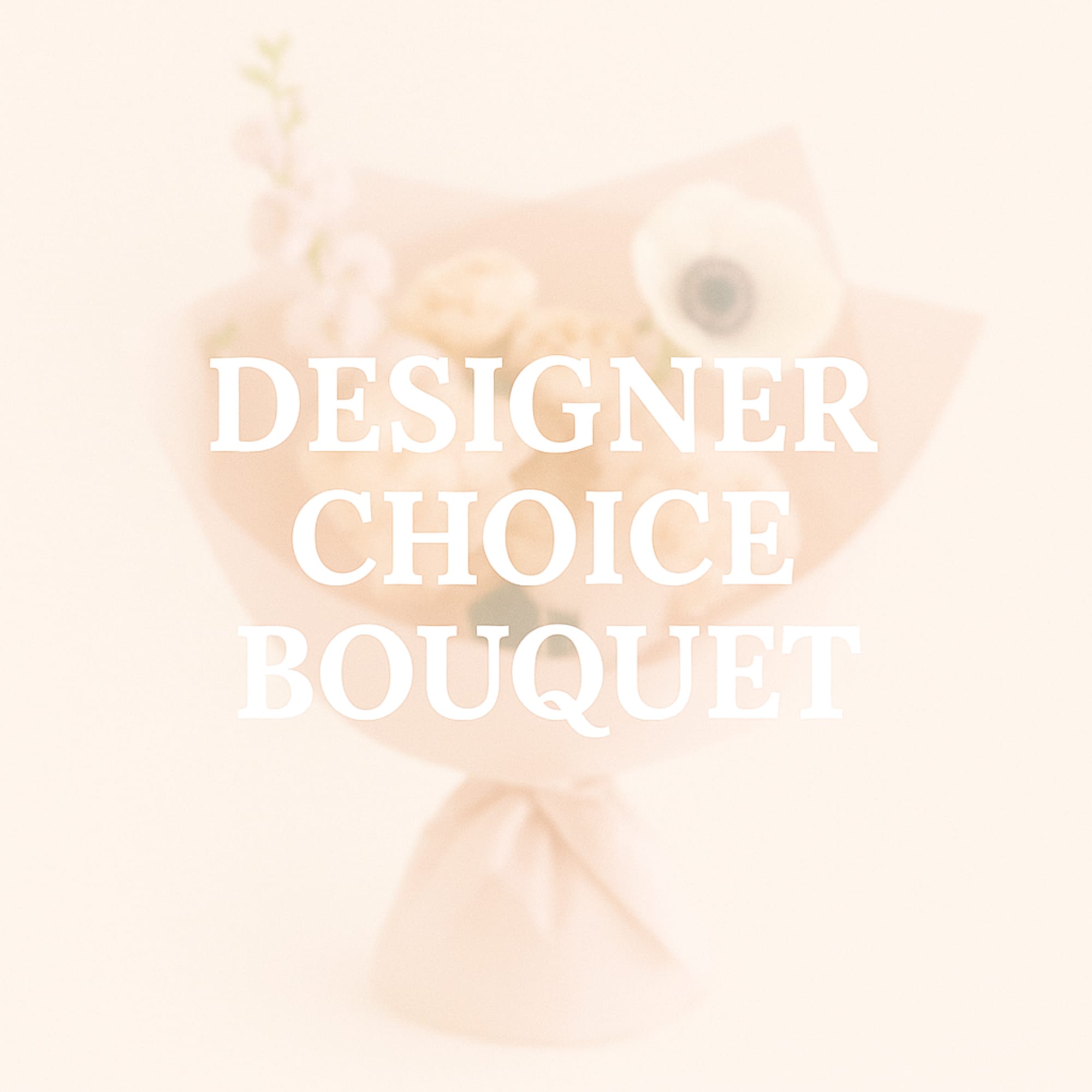 Designer will create a special bouquet for your recipient. Feel free to