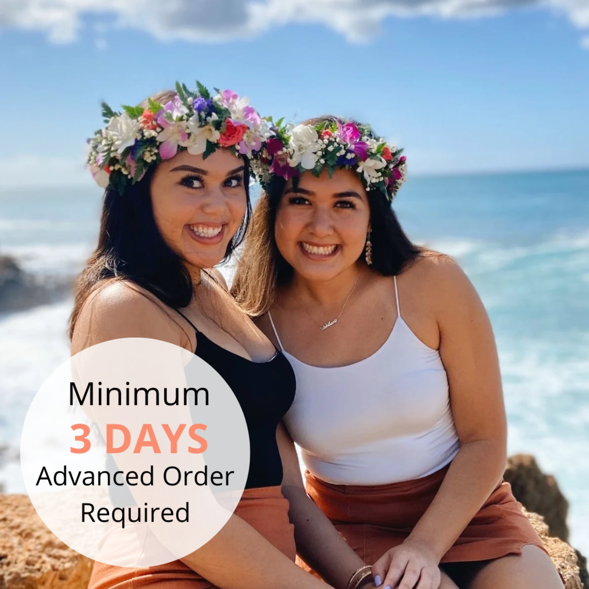 Two women by the ocean wearing colorful floral crowns with a 3-day advance order notice.