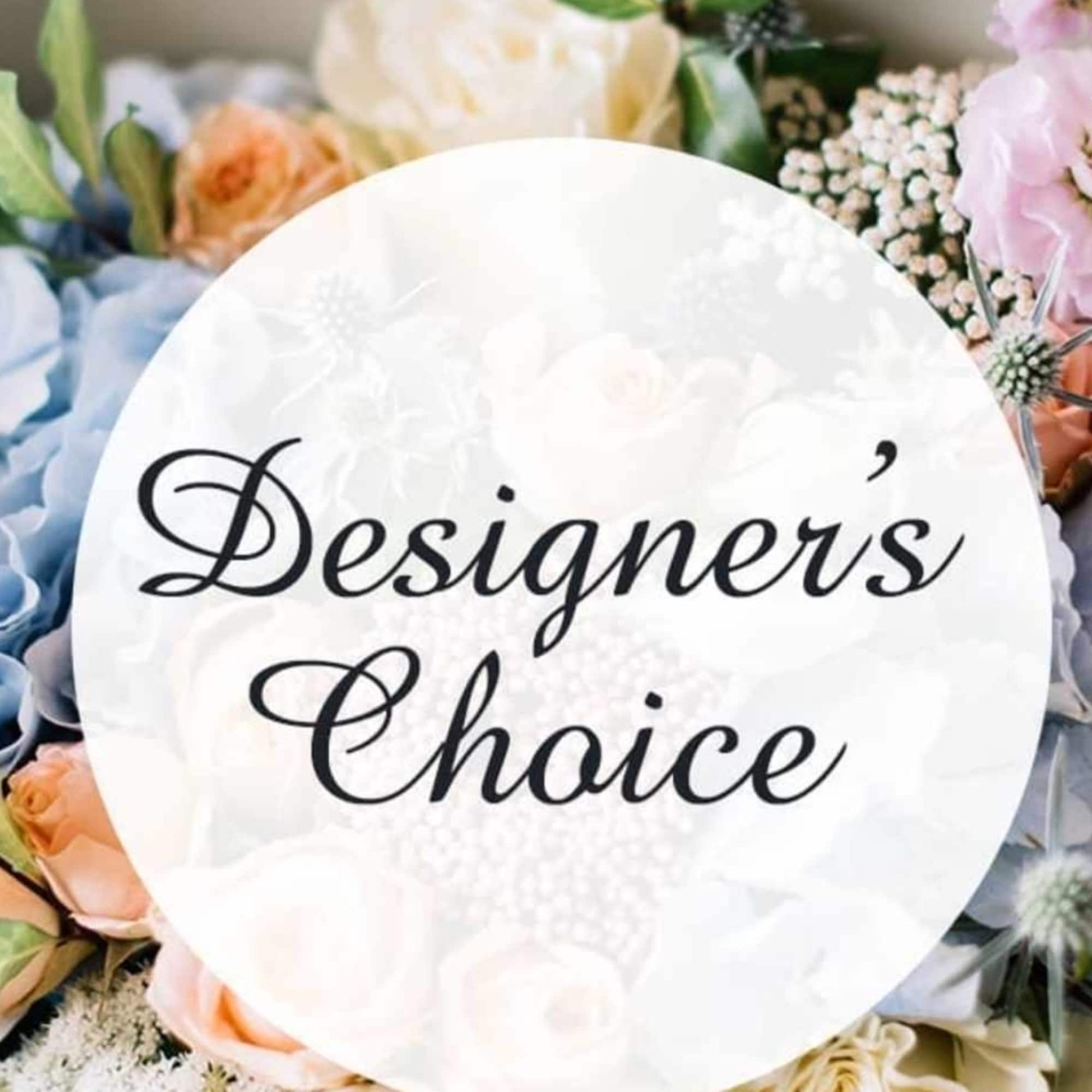 Round sign reading "Designer's Choice" surrounded by pastel flowers