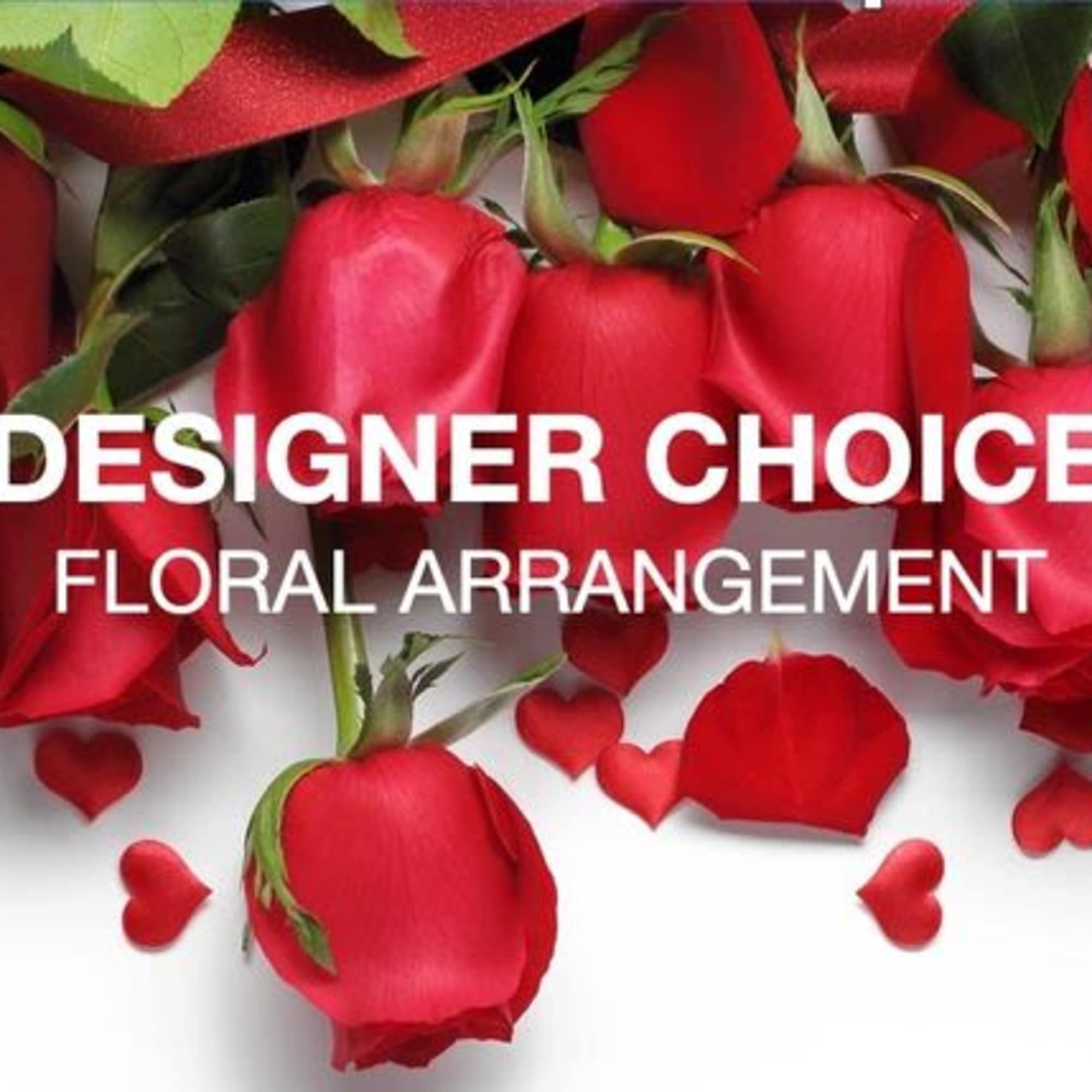 Red roses with heart decorations and text reading designer choice floral arrangement