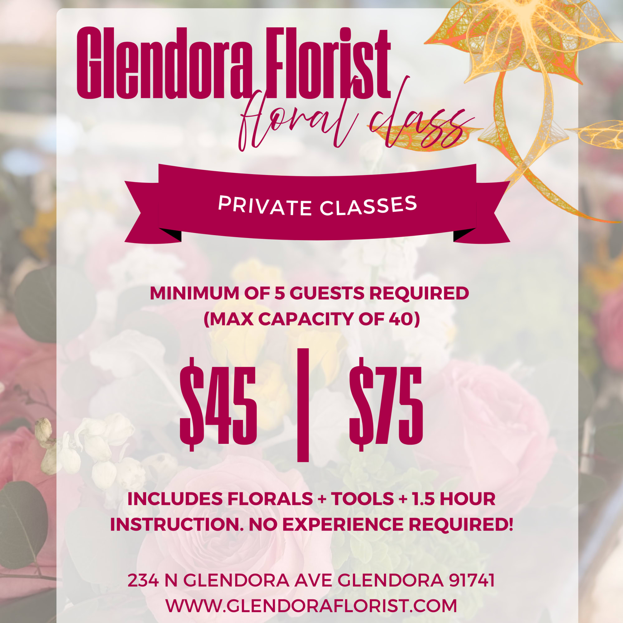 Advertisement for Glendora Florist private floral classes over a blurred bouquet background