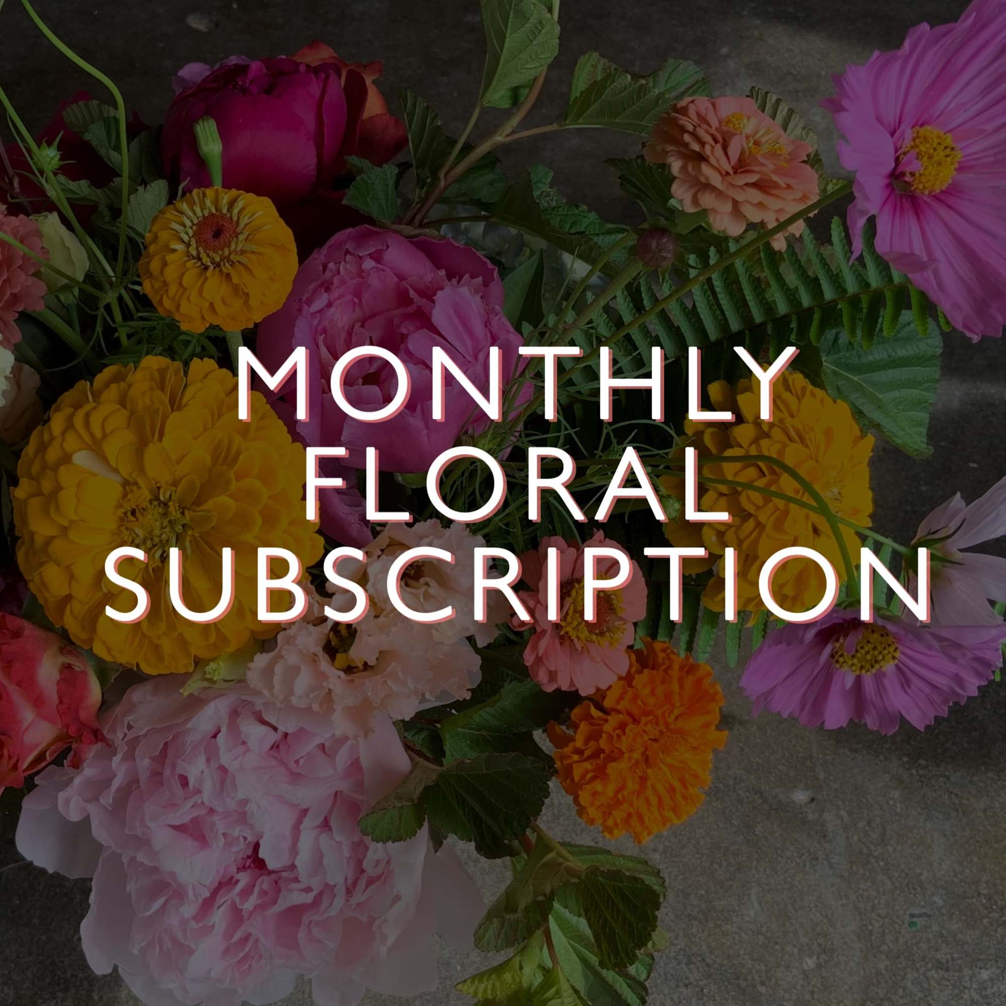 Mixed bouquet of colorful flowers with monthly floral subscription text