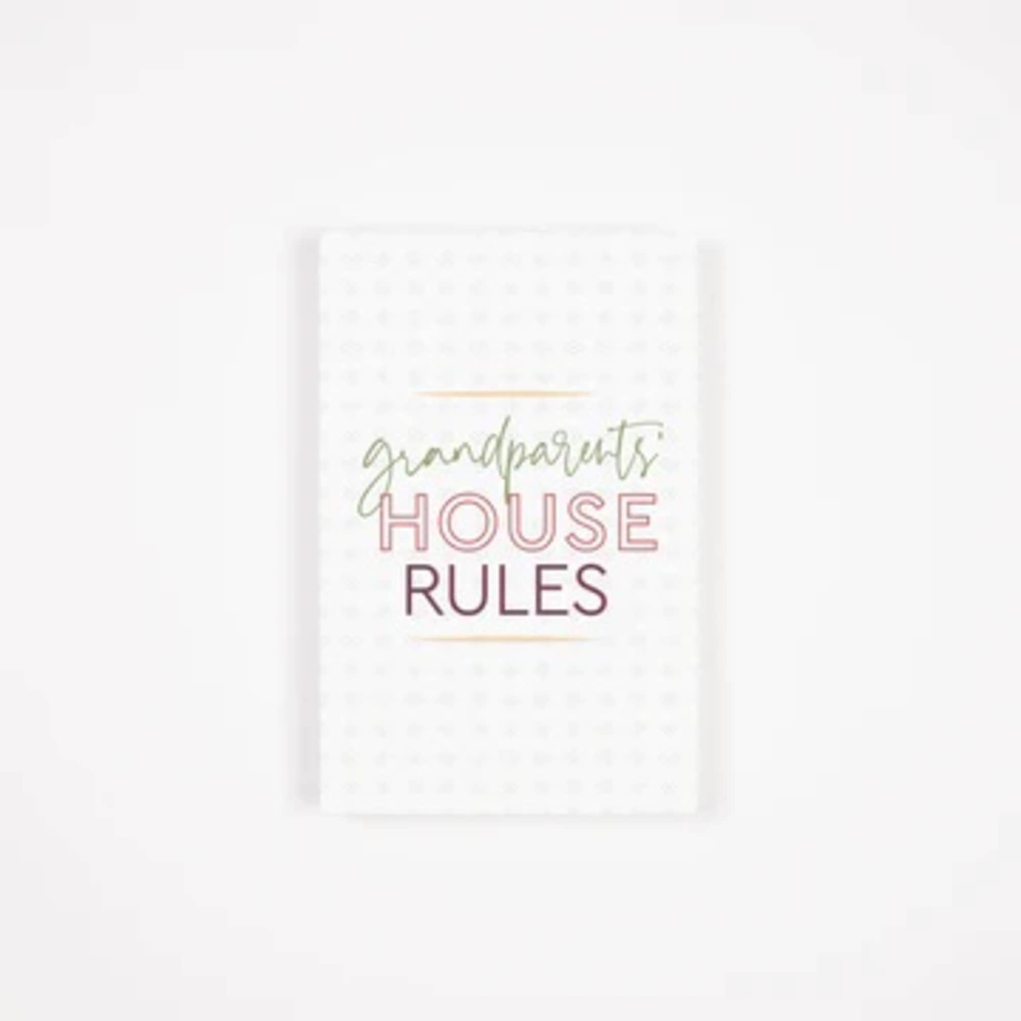 White sign reading "grandparents' HOUSE RULES"