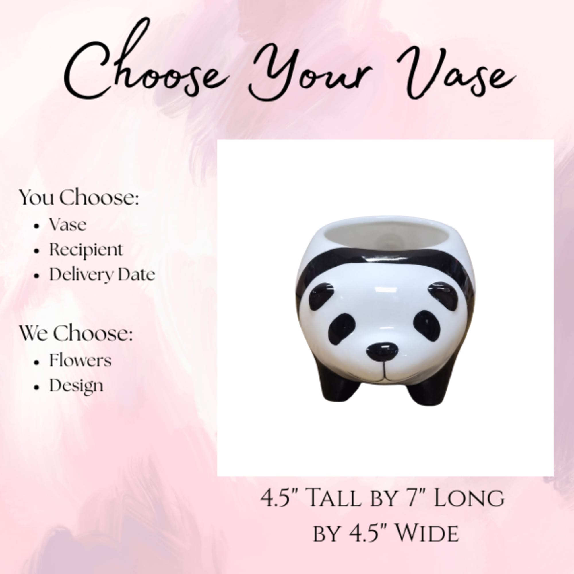Select your favorite vase, choose the recipient and delivery date, and our