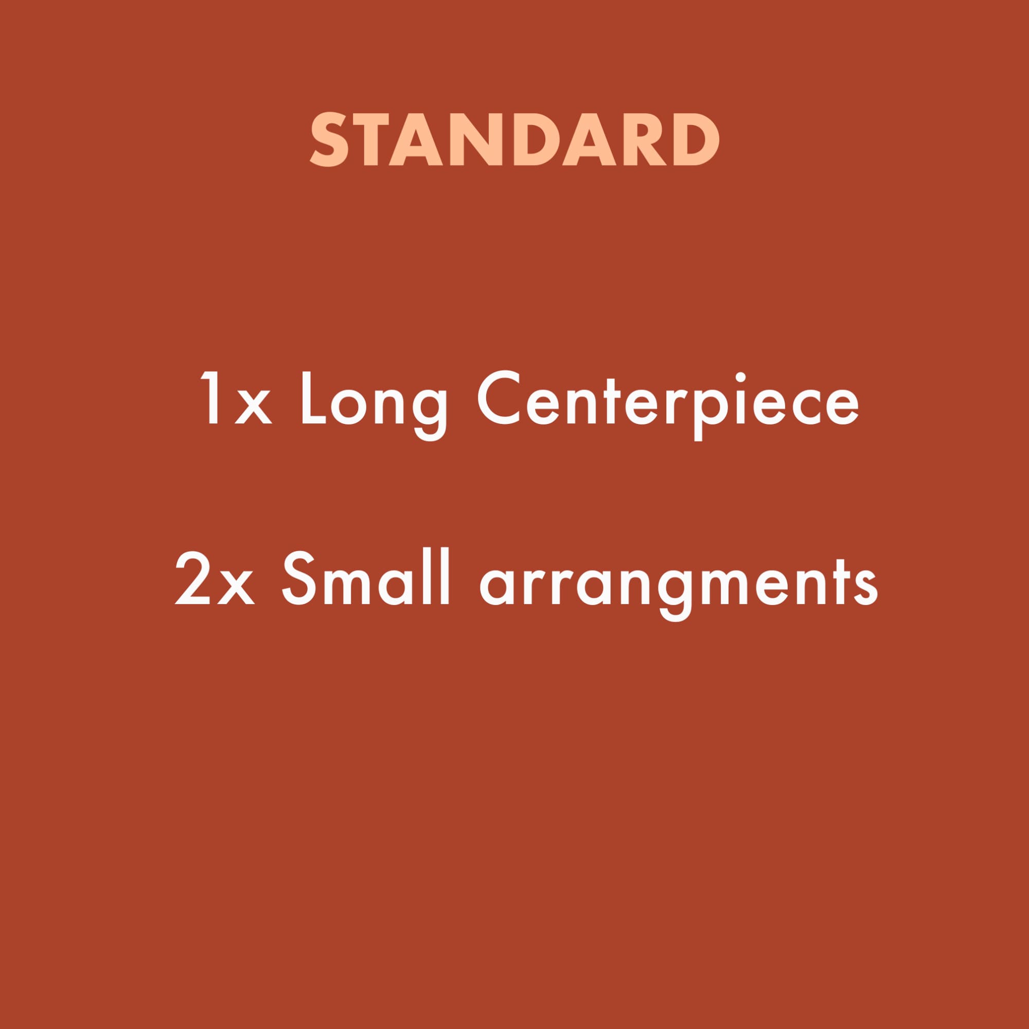 Rust-colored graphic with text listing a standard centerpiece package