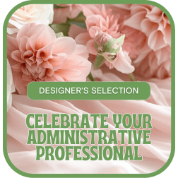 Pink dahlia blooms with a text overlay about Administrative Professionals' Day.