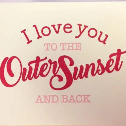 LOVE you til the Outer Sunset