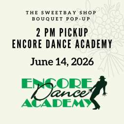 Event flyer for a bouquet pop-up pickup at Encore Dance Academy