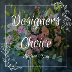 Mothers Day Designers Choice