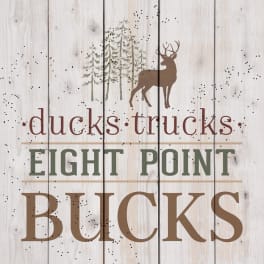 Wooden sign with a deer graphic and the words Ducks Trucks Eight Point Bucks