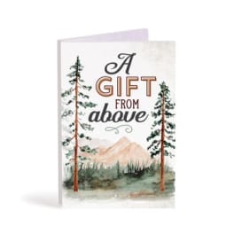 Greeting card with the words "A Gift From Above" and a mountain scene