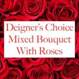 Red roses with a white label reading "Deigner's Choice Mixed Bouquet With Roses"
