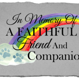 "In Memory of A Faithful Friend and Companion" - Printed Pawprint Rainbow Memorial Stone