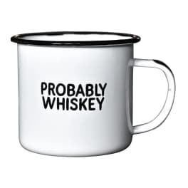 White enamel mug with black rim and "PROBABLY WHISKEY" text